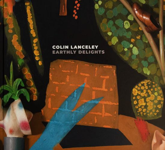 Colin Lanceley: Earthly Delights