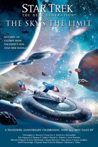 Cover image for Star Trek: TNG: The Sky's the Limit: All New Tales