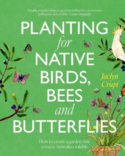 Cover image for Planting for Native Birds, Bees and Butterflies