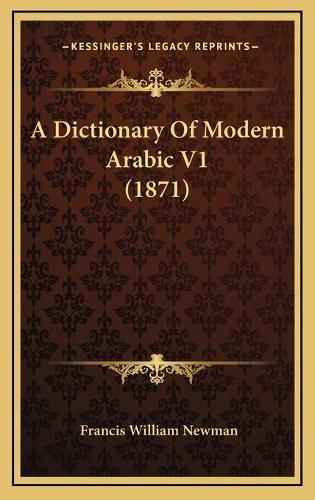 A Dictionary of Modern Arabic V1 (1871)