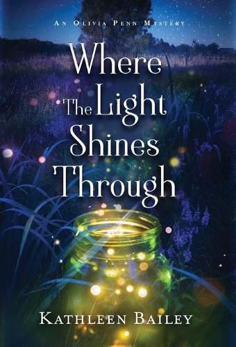 Cover image for Where the Light Shines Through: An Olivia Penn Mystery