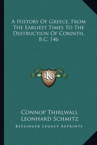 A History of Greece, from the Earliest Times to the Destruction of Corinth, B.C. 146