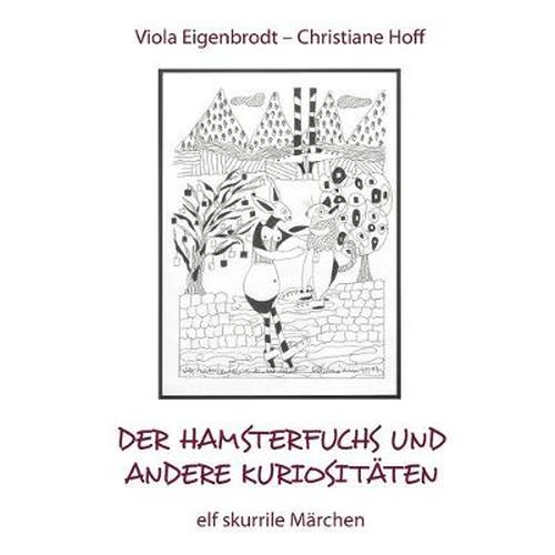 Cover image for Der Hamsterfuchs und andere Kuriositaten - elf skurrile Marchen