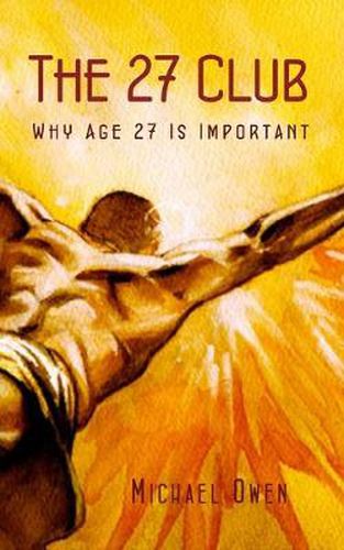 Cover image for The 27 Club: Why Age 27 Is Important