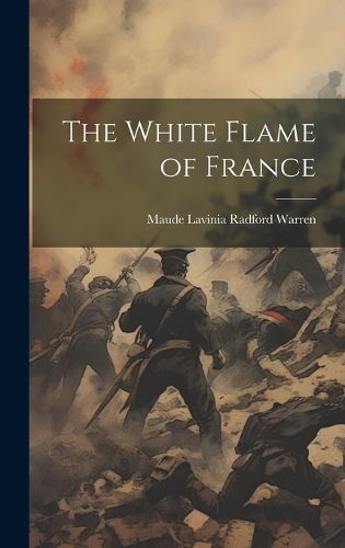Cover image for The White Flame of France