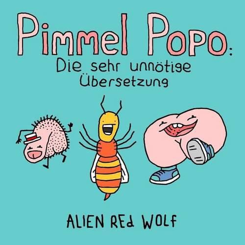 Cover image for Pimmel Popo: Pimmel Popo: Die sehr unnoetige UEbersetzung