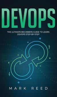 Cover image for DevOps: The Ultimate Beginners Guide to Learn DevOps Step-By-Step