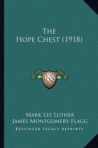 Cover image for The Hope Chest (1918)