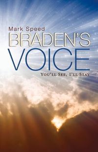 Cover image for Braden's Voice: You'll See, I'll Stay