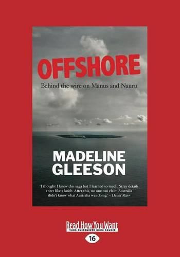 Offshore: Behind the Wire on Manus and Nauru
