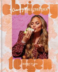 Cover image for Cravings: All Together: Recipes to Love: A Cookbook