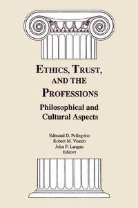 Cover image for Ethics, Trust, and the Professions: Philosophical and Cultural Aspects