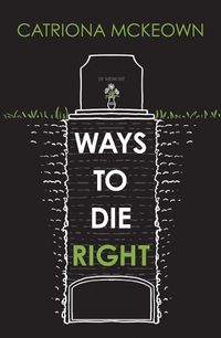 Cover image for Ways to Die Right