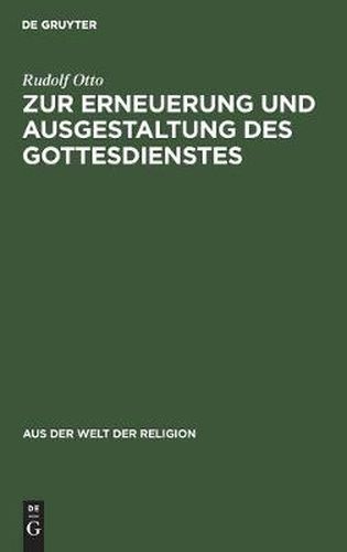 Zur Erneuerung und Ausgestaltung des Gottesdienstes