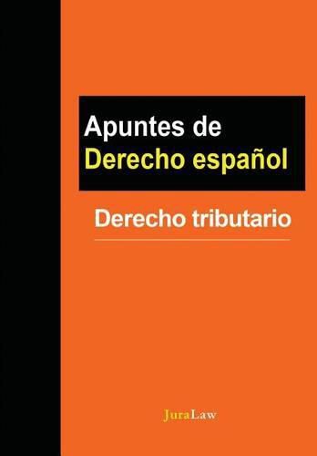 Cover image for Apuntes de Derecho Espa ol: Derecho Tributario