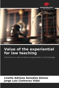 Cover image for Value of the experiential for law teaching