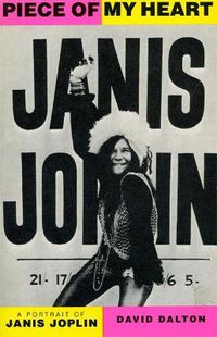 Cover image for Piece of My Heart: A Portrait of Janis Joplin