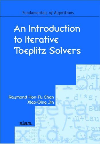 Cover image for An Introduction to Iterative Toeplitz Solvers