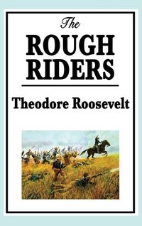 Cover image for Theodore Roosevelt: The Rough Riders