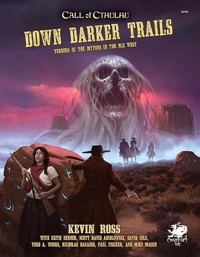 Down Darker Trails: Terrors of the Mythos in the Wild West