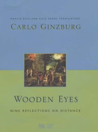 Cover image for Wooden Eyes: Nine Reflections on Distance