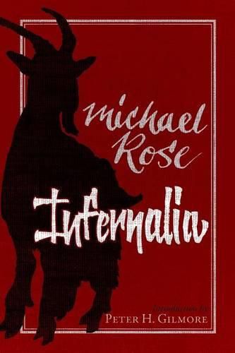 Infernalia: The Writings of Michael Rose