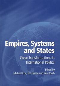 Cover image for Empires, Systems and States: Great Transformations in International Politics