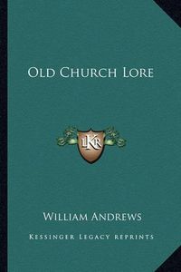 Cover image for Old Church Lore