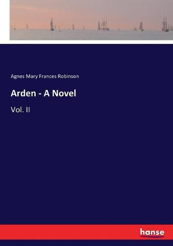 Arden - A Novel: Vol. II