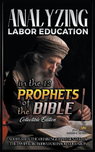 Cover image for Analyzing Labor Education in the 12 Prophets of the Bible