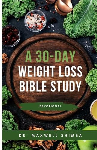 Cover image for A 30-Day Weight Loss Bible Study