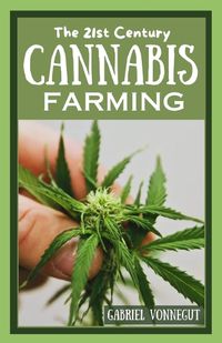 Cover image for The 21st Century Cannabis Farming