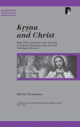Cover image for Krsna and Christ: Body-Divine Relation in the Thought of Sankara, Ramanuja, and Classical Christian Orthodoxy