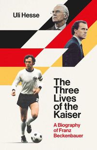 Cover image for The Three Lives of the Kaiser