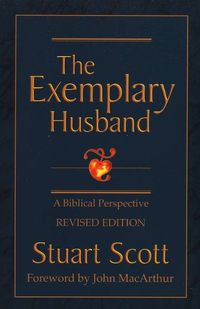 Cover image for The Exemplary Husband: A Biblical Perspective