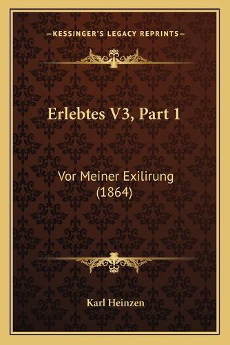 Cover image for Erlebtes V3, Part 1: VOR Meiner Exilirung (1864)