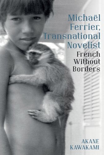 Michael Ferrier, Transnational Novelist: French Without Borders