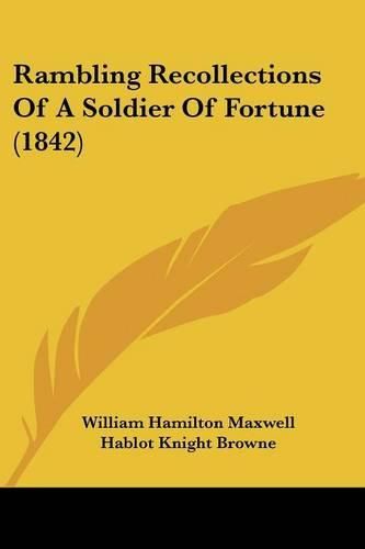 Cover image for Rambling Recollections of a Soldier of Fortune (1842)