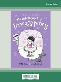 Cover image for The Adventures of Princess Peony: A Collection of Books 1 and 2