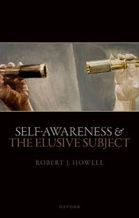 Cover image for Self-Awareness and The Elusive Subject