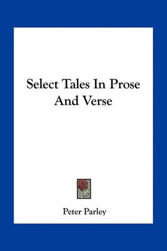 Select Tales in Prose and Verse