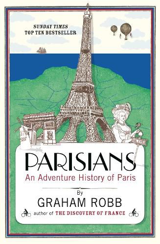 Parisians: An Adventure History of Paris