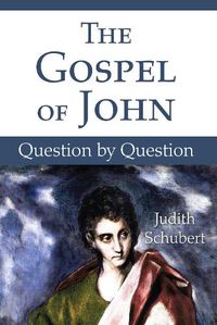 Cover image for The Gospel of John: Question by Question