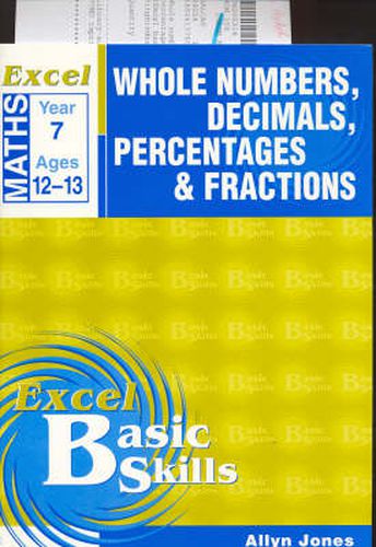Excel Whole Numbers, Fractions, Decimals & Percentages: Whole Numbers, Decimals, Percentages and Fractions Skillbuilder : Year 7