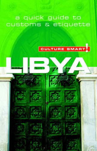 Libya - Culture Smart!: The Essential Guide to Customs and Culture