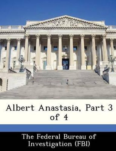 Cover image for Albert Anastasia, Part 3 of 4