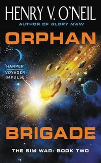 Cover image for Orphan Brigade: The Sim War: Book Two