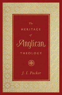 Cover image for The Heritage of Anglican Theology