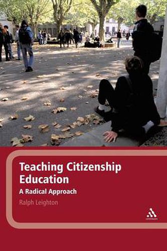 Teaching Citizenship Education: A Radical Approach