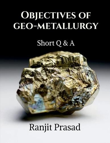 Cover image for Objectives of Geo-Metallurgy